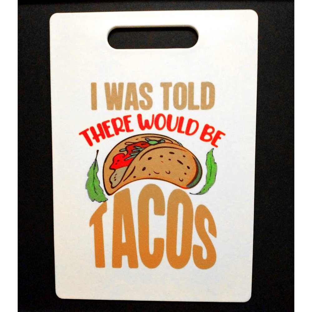 CWC “I Was Told There Would Be Tacos” Cutting Board